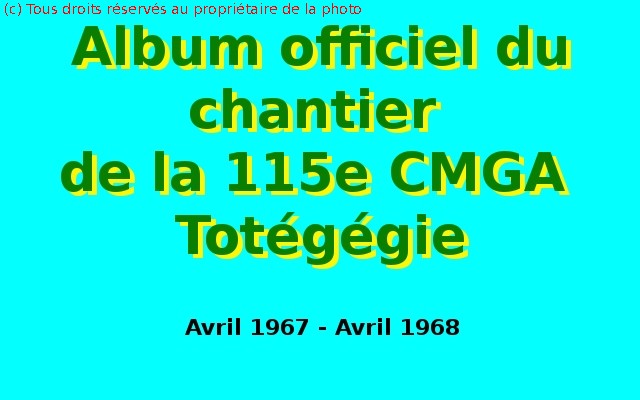 Album officiel du chantier de la 115e CMGA TotégégieAlbum