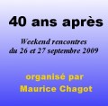 Rencontre 40 ans après les 26 et 27 sept 2009