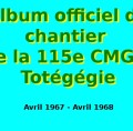 Album officiel du chantier de la 115e CMGA Totégégie